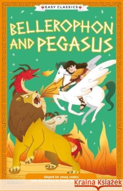 Greek Classics: Bellerophon and Pegasus (Easy Classics) Gemma Barder 9781802632019 Sweet Cherry Publishing