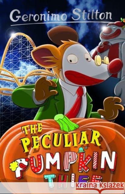 Geronimo Stilton: The Peculiar Pumpkin Thief Geronimo Stilton 9781802633139 Sweet Cherry Publishing