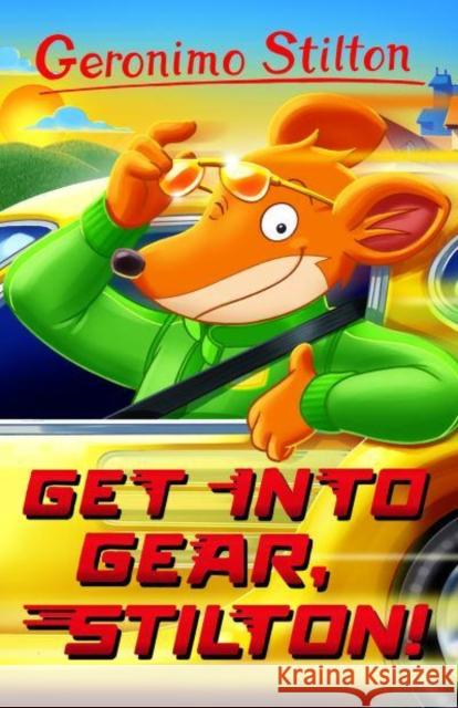 Geronimo Stilton: Get into Gear, Stilton Geronimo Stilton 9781802633146 Sweet Cherry Publishing