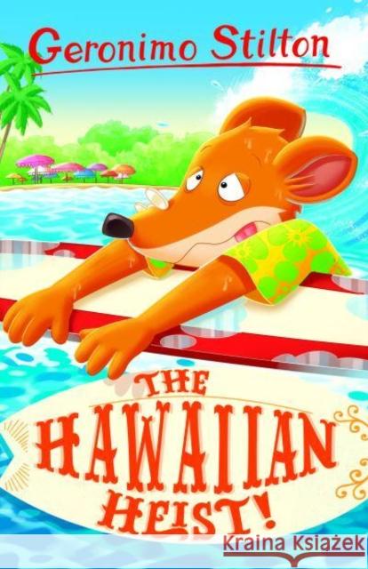 Geronimo Stilton: The Hawaiian Heist Geronimo Stilton 9781802633177 Sweet Cherry Publishing