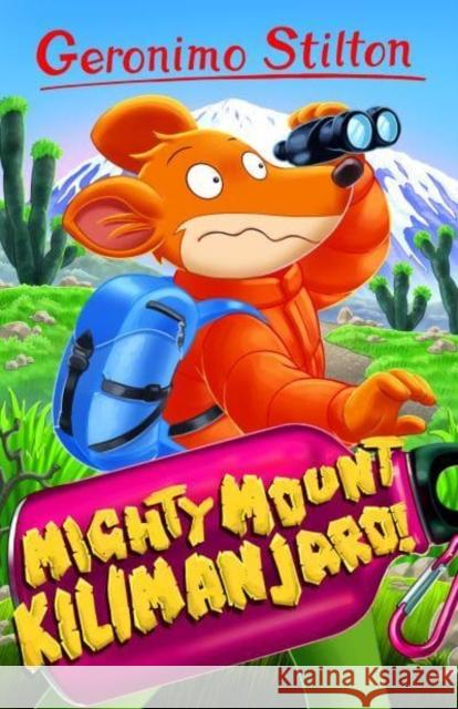 Geronimo Stilton: Mighty Mount Kilimanjaro Geronimo Stilton 9781802633184 Sweet Cherry Publishing