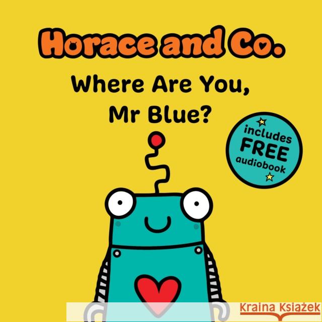 Horace & Co: Where are you, Mr. Blue? Flossy and Jim 9781802634457 Sweet Cherry Publishing
