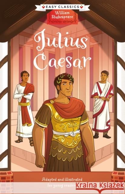 Shakespeare: Julius Caesar (Easy Classics) Georgina Brown 9781802634587