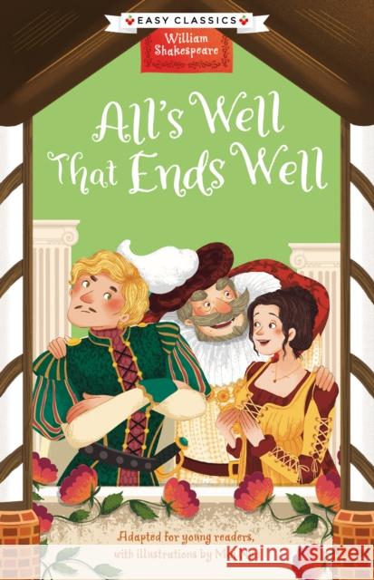 Shakespeare: All's Well That Ends Well (Easy Classics) Georgina Brown 9781802634594