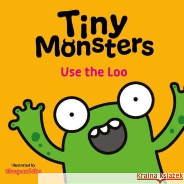 Tiny Monsters Use the Loo Sweet Cherry Publishing 9781802635713 Sweet Cherry Publishing