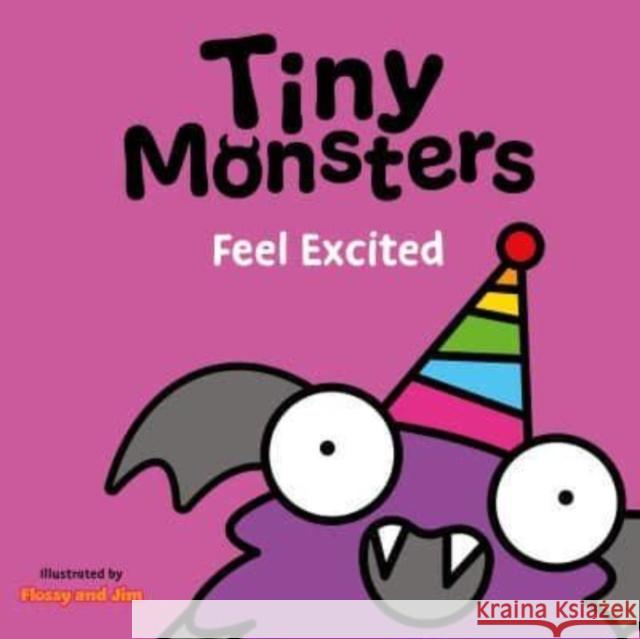 Tiny Monsters Feel Excited Sweet Cherry Publishing 9781802635782