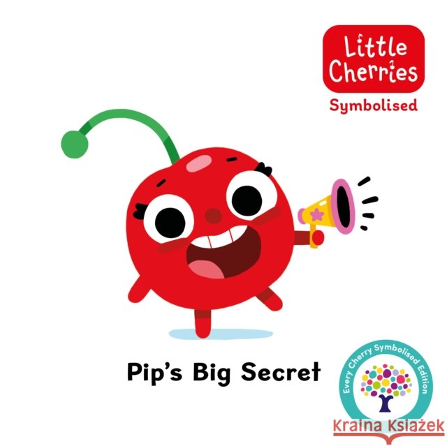Pip's Big Secret: Accessible Symbolised Edition Every Cherry Publishing 9781802635911 Sweet Cherry Publishing