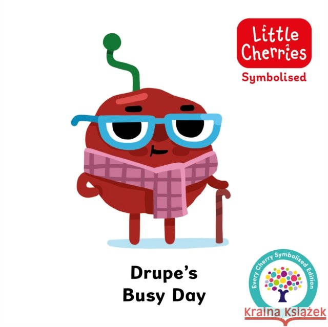 Drupe Busy Day: Accessible Symbolised Edition Every Cherry Publishing 9781802635942 Sweet Cherry Publishing