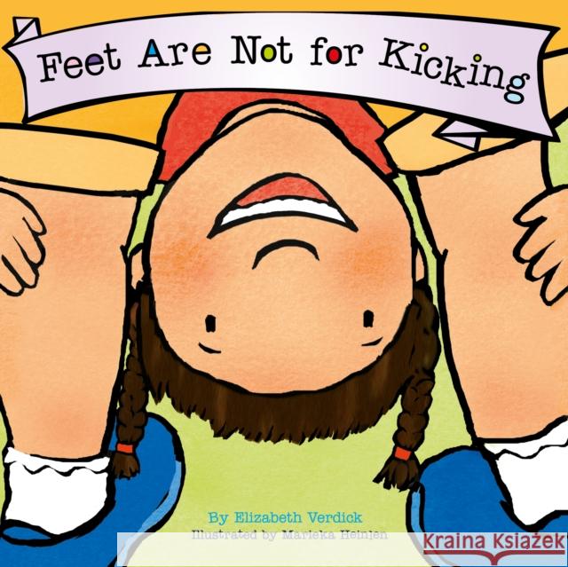 Feet Are Not for Kicking (Best Behavior) Elizabeth Verdick 9781802636567