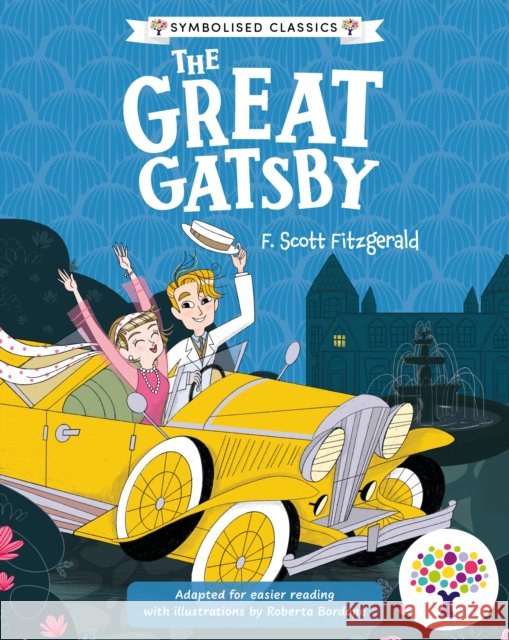 The Great Gatsby: Accessible Symbolised Edition Every Cherry Publishing 9781802637007 Sweet Cherry Publishing