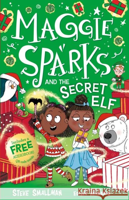 Maggie Sparks and the Secret Elf Steve Smallman 9781802637472