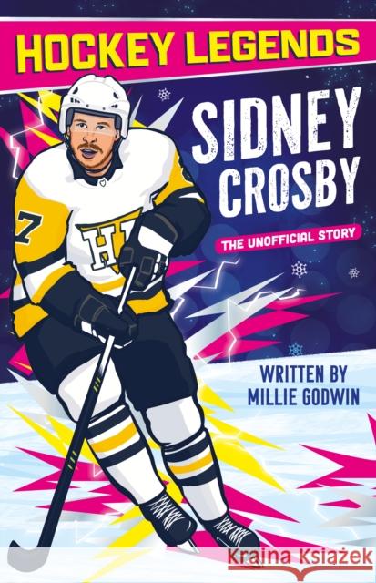 Hockey Legends: Sidney Crosby Millie Godwin 9781802637694