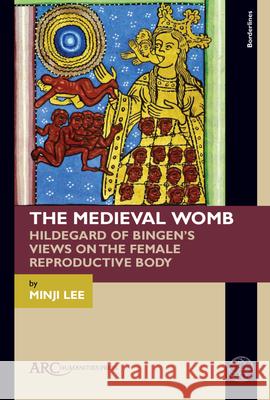 The Medieval Womb Minji Lee 9781802700398