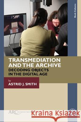 Transmediation and the Archive Smith 9781802700879