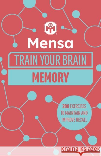 Mensa Train Your Brain - Memory: 200 puzzles to unlock your mental potential Mensa Ltd 9781802791907
