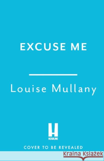 Polite: The Art of Communication at Home, at Work and in Public Louise Mullany 9781802793437 Welbeck Publishing