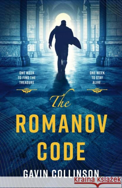 The Romanov Code: A gripping, twisty and high-octane conspiracy thriller Gavin Collinson 9781802793666 Headline Publishing Group