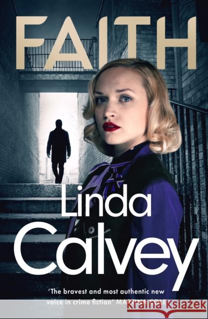 Faith: a gritty and gripping gangland crime thriller to keep you hooked in 2024 Linda Calvey 9781802794762 Welbeck Publishing Group