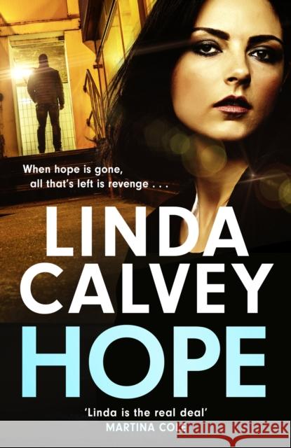 Hope: a completely gripping and gritty gangland family saga for 2025 Linda Calvey 9781802795066 Headline Publishing Group
