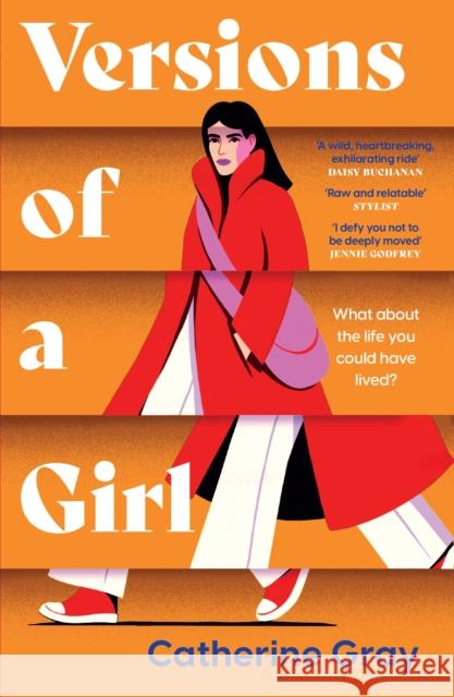 Versions of a Girl: 'A wild, heartbreaking, exhilarating ride' Daisy Buchanan Catherine Gray 9781802795493