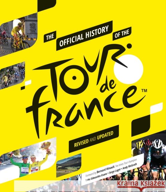 The Official History of the Tour de France: Revised and Updated (2023) Andy McGrath 9781802795639 Headline Publishing Group