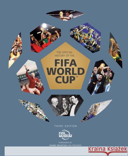 The Official History of the FIFA World Cup FIFA World Football Museum 9781802797459 Welbeck Publishing