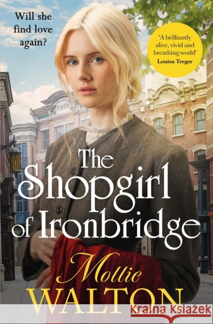 The Shopgirl of Ironbridge Mollie Walton 9781802798241