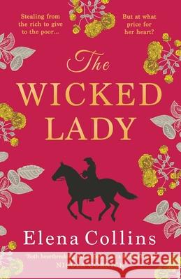 The Wicked Lady Elena Collins 9781802800364 Boldwood Books Ltd