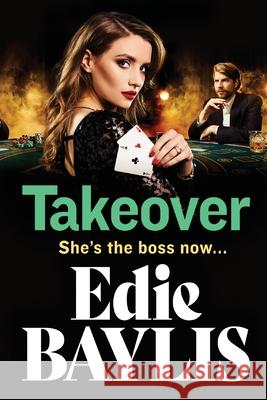 Takeover: A BRAND NEW gritty gangland thriller from Edie Baylis Edie Baylis 9781802801545 Boldwood Books Ltd