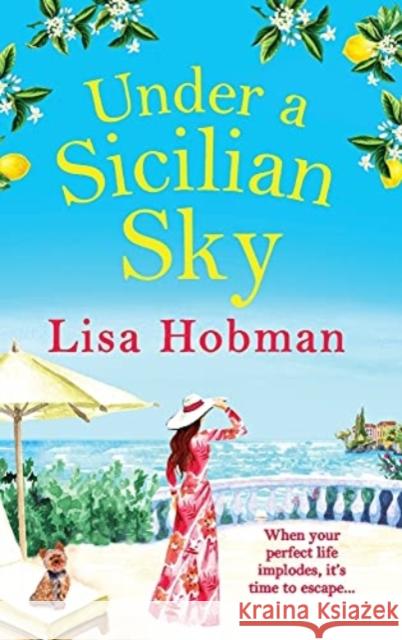 Under An Italian Sky: Escape to beautiful Italy with bestseller Lisa Hobman Lisa Hobman 9781802802009 Boldwood Books Ltd