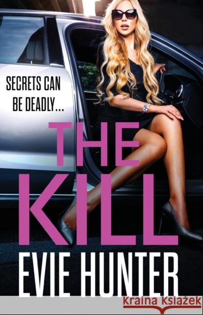 The Kill: The addictive revenge thriller from Evie Hunter Evie Hunter 9781802802917