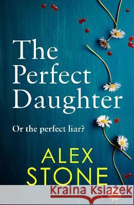 The Perfect Daughter Stone, Alex 9781802803082