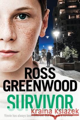 Survivor: A shocking, page-turning crime thriller from Ross Greenwood Ross Greenwood 9781802803808