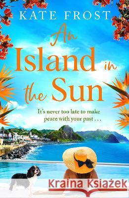 An Island in the Sun Kate Frost 9781802804614 Boldwood Books Ltd