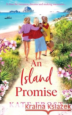 An Island Promise Kate Frost 9781802804904 Boldwood Books Ltd