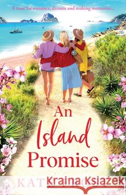 An Island Promise Kate Frost 9781802804911 Boldwood Books Ltd