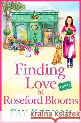 Finding Love at Roseford Blooms Fay Keenan 9781802805727 Boldwood Books Ltd