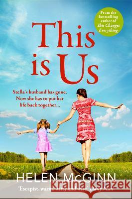 This Is Us: The heartfelt, uplifting read from Saturday Kitchen's Helen McGinn Helen McGinn 9781802805994 Boldwood Books Ltd