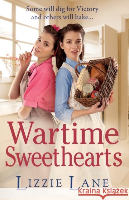 Wartime Sweethearts Lizzie Lane 9781802808322 Boldwood Books Ltd