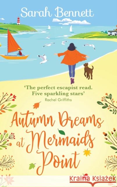 Second Chances at Mermaids Point: A brand new warm, escapist, feel-good read from Sarah Bennett  9781802808711 Boldwood Books Ltd
