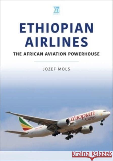 Ethiopian Airlines Mols, Josef 9781802820027 Key Publishing Ltd