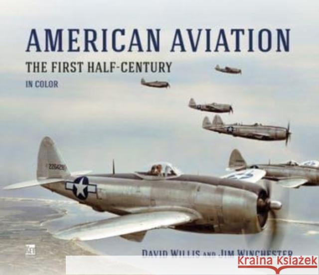 American Aviation: The First Half Century Richard Molloy 9781802823035