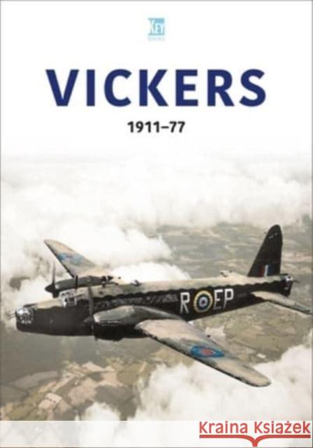 Vickers 1911-77  9781802823691 Key Publishing Ltd