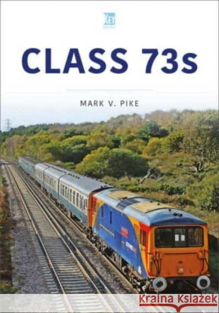 Class 73s Mark V. Pike 9781802825442 Key Publishing