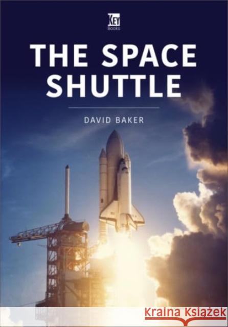The Space Shuttle David Baker 9781802825459