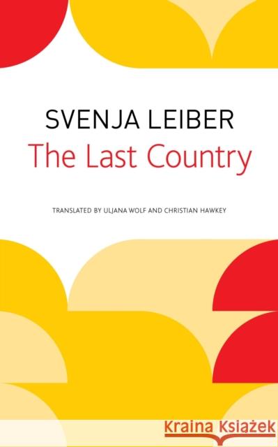 The Last Country Svenja Leiber Nika Knight 9781803090016 Seagull Books