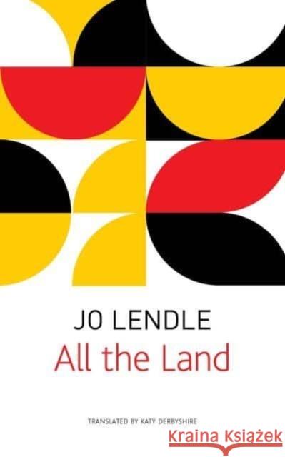 All the Land Jo Lendle Katy Derbyshire 9781803090030