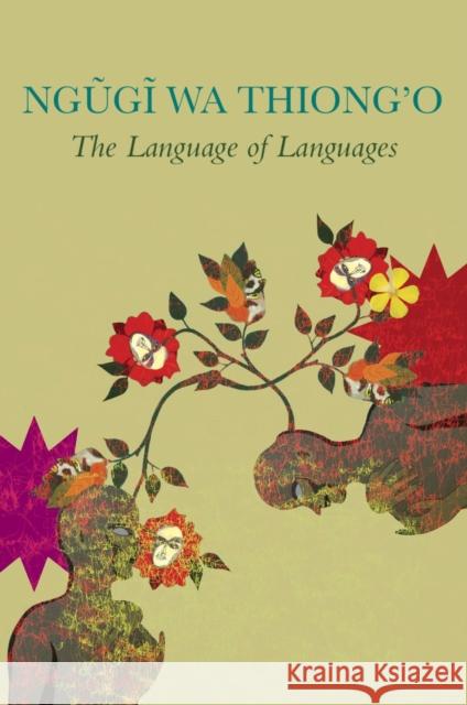 The Language of Languages Ngugi W 9781803090719