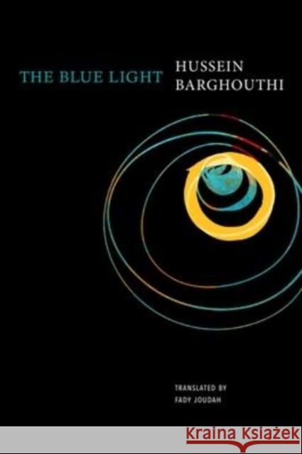 The Blue Light Barghouthi, Hussein 9781803090832