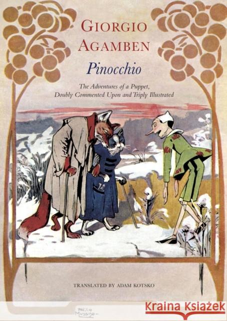Pinocchio: The Adventures of a Puppet, Doubly Commented Upon and Triply Illustrated Agamben, Giorgio 9781803091389